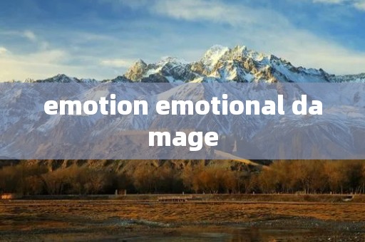emotion emotional damage