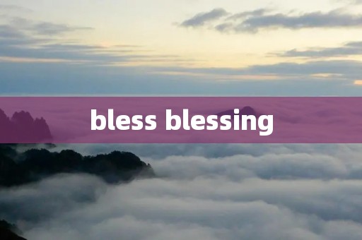 bless blessing