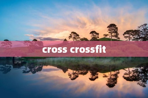 cross crossfit cross crossfit