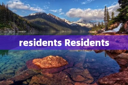 residents Residents