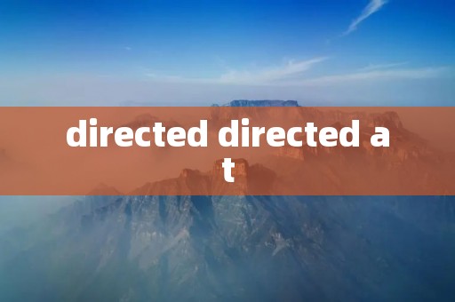directed directed at