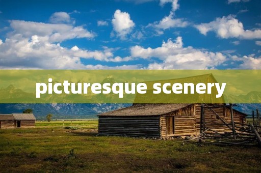 picturesque scenery