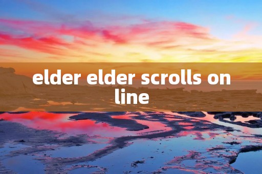 elder elder scrolls online