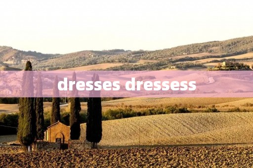 dresses dressess