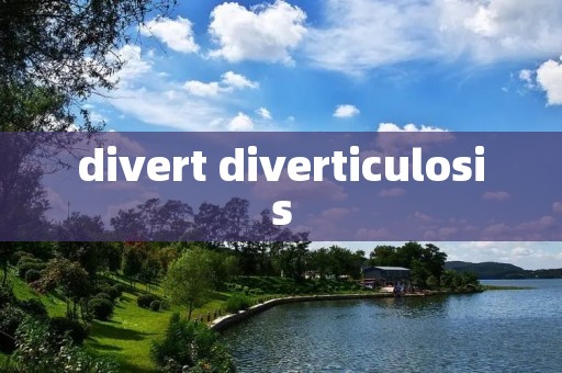 divert diverticulosis