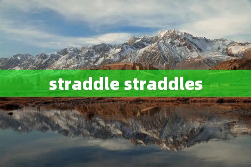 straddle straddles