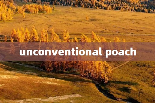 unconventional poach