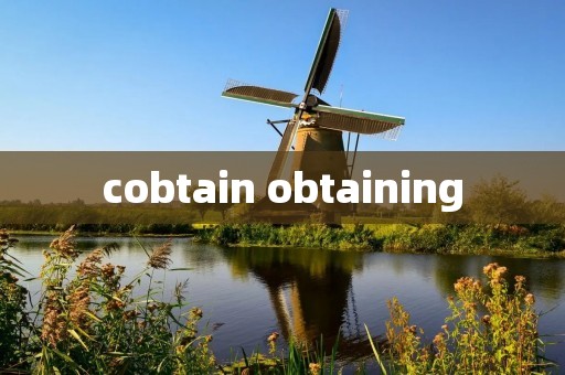cobtain obtaining