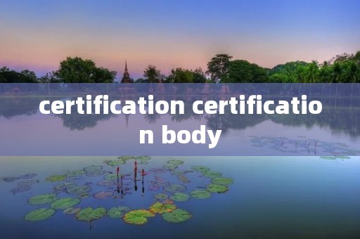 certification certification body