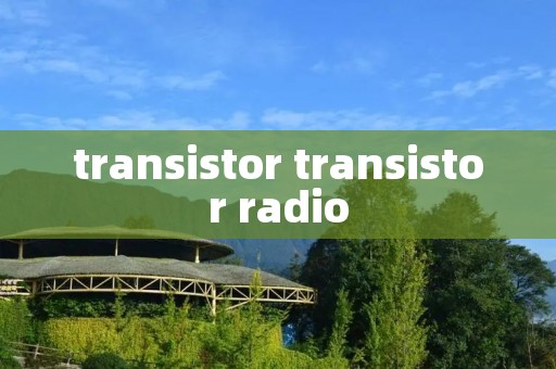 transistor transistor radio