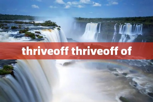 thriveoff thriveoff of