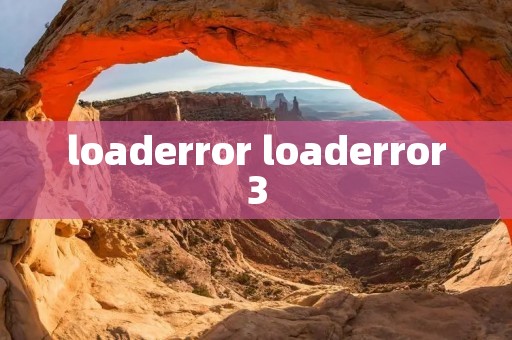 loaderror loaderror3