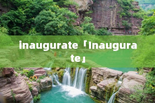 inaugurate「Inaugurate」