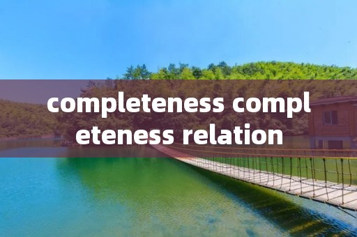 completeness completeness relation