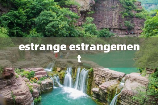 estrange estrangement