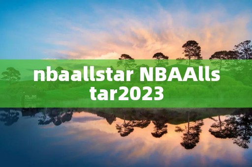 nbaallstar NBAAllstar2023