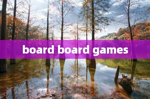 board board games