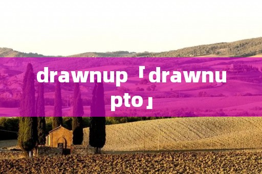 drawnup「drawnupto」 drawnup「drawnupto」