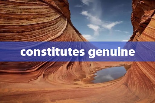 constitutes genuine