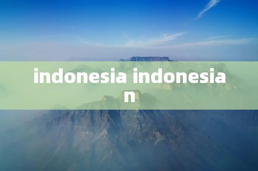 indonesia indonesian