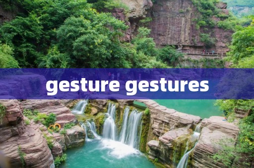 gesture gestures