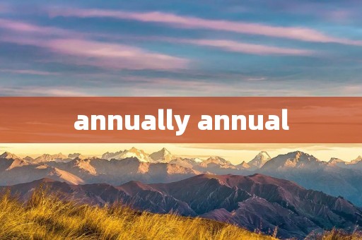 annually annual