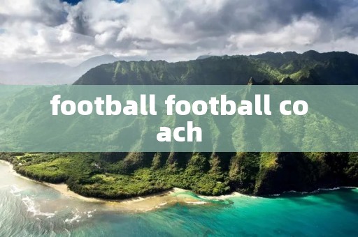 football football coach