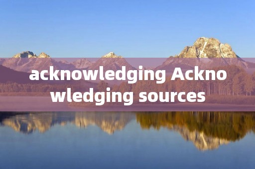 acknowledging Acknowledging sources