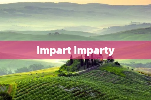 impart imparty