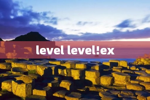 level level!ex