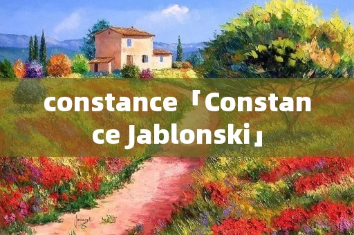 constance「Constance Jablonski」 constance「Constance Jablonski」