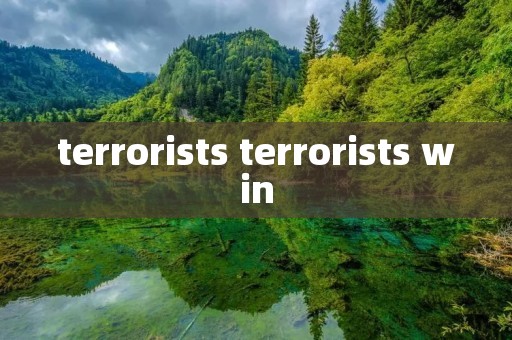 terrorists terrorists win